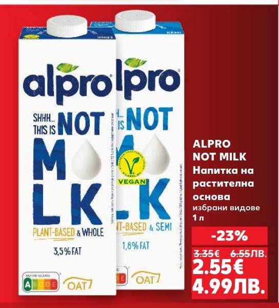 Alpro Not Milk е вкусна и здравословна напитка на растителна основа, подходяща за вегани и хора с непоносимост към млечни продукти